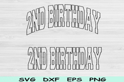 2nd Birthday Svg Dxf Png Cut Files, Second Birthday Svg Product Image 1