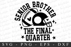 Senior Brother The Final Quarter SVG | SVG Cut files | Cricu Product Image 3