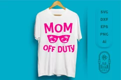 Mom SVG - Mom Off Duty SVG Cut File - Mother SVG Cut File Product Image 3