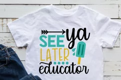 See ya later educator SVG, Last day of school cutting file Product Image 2