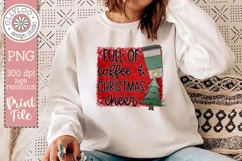 Full Of Coffee & Christmas Cheer | Christmas Sublimation Product Image 1