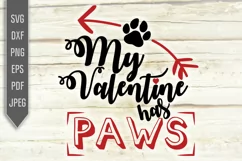 My Valentine Has Paws Svg. Pet Valentine Svg. Cat, Dog Love Product Image 2