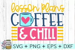 Lesson Plans Coffee And Chill SVG DXG PNG EPS Cutting File Product Image 2