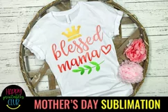Blessed Mama Mothers Day Sublimation I Mom Sublimation Product Image 1