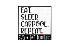 Eat. Sleep. Carpool. Repeat Cut File Product Image 1