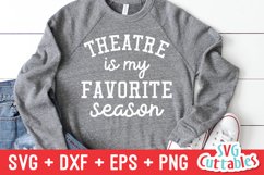 Theatre SVG | Theatre Is My Favorite Season | Shirt Design Product Image 1