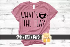 What's The Tea - Funny SVG PNG DXF Cut Files Product Image 1