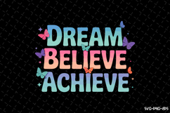 Dream Believe Achieve SVG Design | Quotes | SVG Cut Files Product Image 1