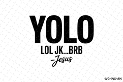 Yolo lol jk brb jesus SVG | SVG Cut files | Cricut Product Image 1