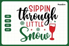 Christmas Wine Glass Quote SVG | Sippin Through Little Snow Product Image 4