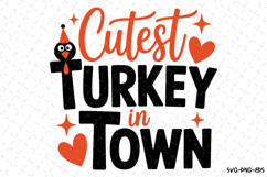 Cutest Turkey in Town Svg | Halloween Svg | Svg Cut Files Product Image 1