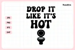 Funny Bathroom Sign Saying SVG | Drop It Like It's Hot Product Image 3