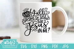 Why Y'all Trying To Test The Jesus In Me - Funny Jesus SVG Product Image 3