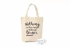 Nothing In This Bag Belongs To Me Svg,Momlife Svg,Tote Quote Product Image 2