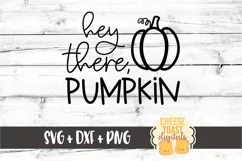 Hey There Pumpkin - Fall Sign SVG PNG DXF Cut Files Product Image 2