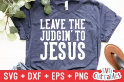 Faith SVG | Leave The Judgin' To Jesus | Shirt Design Product Image 3