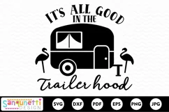 All good in the trailer hood | camping trailer SVG Product Image 2