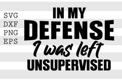 In my defense I was left supervised SVG Product Image 1