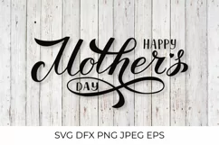 Happy Mothers Day SVG. Mothers day calligrahhy Product Image 1