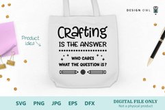 Crafting is the answer - Funny Crafting SVG Product Image 1