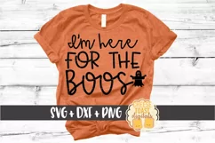 I'm Here For The Boos - Halloween SVG PNG DXF Cut Files Product Image 1