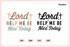 Funny Christian Saying SVG | Lord, Help Me Be Nice Today Product Image 3