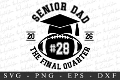 Senior Dad The Final QuaterSVG | SVG Cut files | Cricut Product Image 1