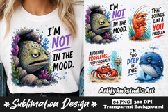 Moody Sea Creature Sublimation Funny Ocean Attitude Quotes Product Image 1