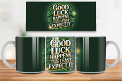 Good Luck Happens When You Least Expect It Mug Wrap PNG Subl Product Image 1