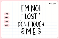 Funny Pet Tag Saying SVG | I'm Not Lost Don't Touch Me Product Image 3