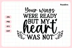 Heartfelt Memorial Quote SVG | Your Wings Were Ready Product Image 3