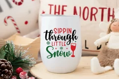 Christmas Wine Glass Quote SVG | Sippin Through Little Snow Product Image 3