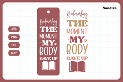 Bookmark Saying SVG | Funny Book Lovers - My Body Gave Up Product Image 3