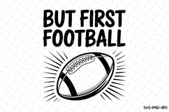 But first Football Svg | Game Day Svg | Sport Svg | Svg Product Image 1