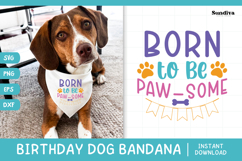 Cute Birthday Dog Bandana Quote SVG | Born To Be Pawsome Product Image 1