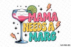 Mama Needs a Marg svg Design | Svg Files for Cricut Product Image 1