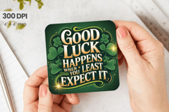 Good Luck Happens When You Least Expect It Square Coaster PN Product Image 1