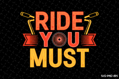 Ride you must SVG | Rider Svg | SVG Cut Files Product Image 1