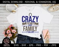 Crazy Doesn't Run In My Family - It Gallops - Horse SVG Product Image 2