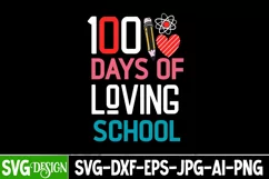 100 Days Of Loving School SVG Cut File,100 Days of School Product Image 1