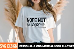 Nope Not Today SVG , Funny Sarcastic Saying SVG Design Product Image 1