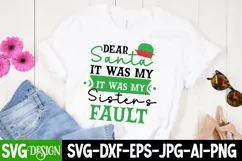Dear Santa It Was My Sister's Fault SVG Cut File, Christmas Product Image 4
