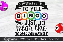 Sometimes I Like To Yell Bingo SVG Bingo game Bingo lover Product Image 1