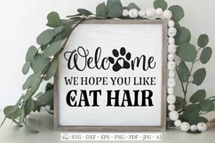 Welcome We Hope You Like Cat Hair - Farmhouse - SVG DXF EPS Product Image 2