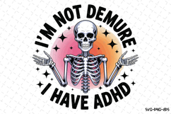 I'm not demure I have adhd Svg | Halloween Svg | Svg File Product Image 1