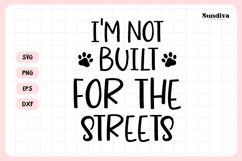 Funny Pet Tag Saying SVG | I'm Not Built For The Streets Product Image 3