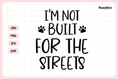 Funny Pet Tag Saying SVG | I'm Not Built For The Streets Product Image 3