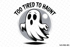 To Tired To Haunt Svg | Halloween Svg | Svg Cut Files Product Image 1