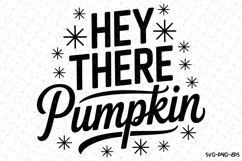 Hey there Pumpkin Svg | Halloween Svg | Svg Cut Files Product Image 1