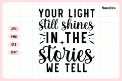 Heartfelt Memorial Quote SVG | Your Light Still Shines Product Image 3